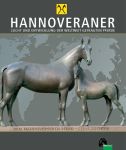 HANNOVERANER – Zucht und Entwicklung der weltweit gefragten Pferde