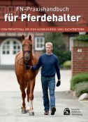 FN-Praxishandbuch für Pferdehalter (FN-Handbuch Pferdewirt)
